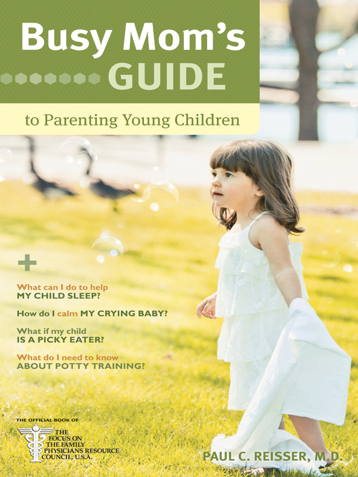 Title details for Busy Mom's Guide to Parenting Young Children by Paul C. Reisser - Wait list